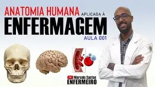 ANATOMIA HUMANA APLICADA À ENFERMAGEM (AULA 001)