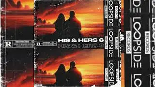 [10+] FREE RNB LOOP KIT / SAMPLE PACK - HIS & HERS 6 (DRAKE, TORY LANEZ, TRAPSOUL, BRYSON TILLER)
