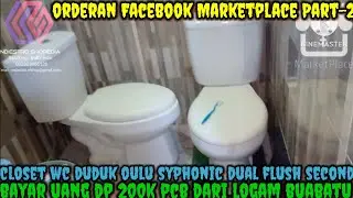 Orderan Facebook Marketplace QC Closet Duduk Oulu Syphonic Dual Flush PCB Dari Logam Buahbatu Part-1