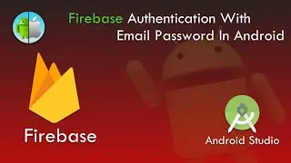 Firebase Authentication with Email Password in Android