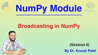 NumPy Tutorial (Session 6) - Broadcasting in NumPy
