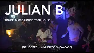 JULIAN B House, Micro House, Tech House, (@delicotech  + MUSICOS Showcase)Bali, 2025