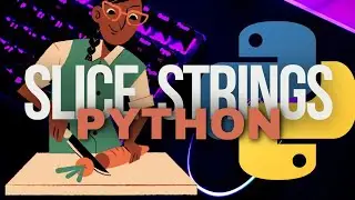 Slice Strings in Python| Python beginner tutorial 