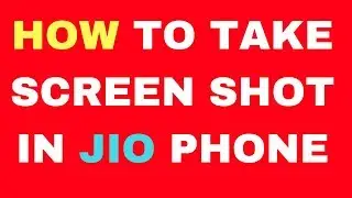 how to take screenshots in jio phone