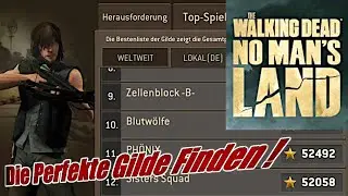 The Walking Dead No mans Land|Guide: Wie man eine Gilde richtig sucht! |Deutsch