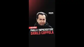 Parla l'imprenditore Danilo Coppola (esclusiva!)