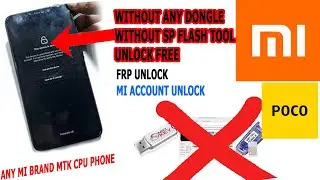 MI ACCOUNT OR FRP UNLOCK FREE TOOL