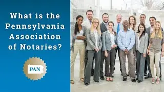 What is the Pennsylvania Association of Notaries (PAN)?