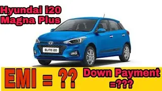 Hyundai  i20 Magna Plus 1.2 EMI,  Car Loan Details, Down Payment,