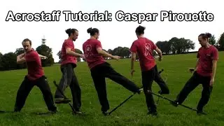 Acrostaff Tutorial: Caspar Pirouette