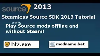 Steamless/Standalone/DRM Free Source Mods Tutorial (SDK2013)