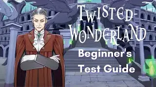 Beginner's Guide to Tests [Twisted Wonderland]
