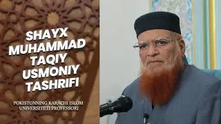 Shayx Muhammad Taqiy Usmoniy | Ilmiy suhbat