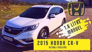 Honda CR-V 1.6 DTEC🚘
2015 Model 🚘 Manuel inceleme  🚘