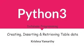 Python3 -- 52. Creating, Inserting & Retrieving Table Data
