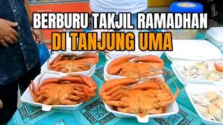 BERBURU TAKJIL BUKA PUASA RAMADHAN 2024 DI TANJUNG UMA BATAM