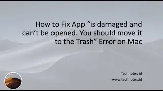 How to Fix App “is damaged and can’t be opened  You should move it to the Trash” Error on Mac