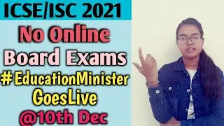 ICSE/ISC/CBSE Board Exams 2021 in Written mode | No Online Board Exams + important updates