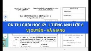 Ôn tập thi giữa học kỳ 1 tiếng Anh lớp 6 2024-2025 Vị Xuyên - Hà Giang - Simple English