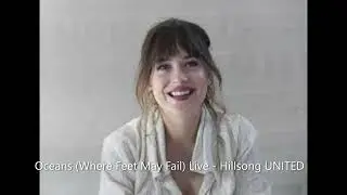 Oceans Where Feet May Fail Live | Hillsong UNITED | Dakota Johnson | Greatesthits | Pop | Music 2022
