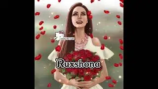 Ruxshona ismiga video tayyor! Obuna bo‘lishni unutmang!?Ruxshona ismli qizlar qani silar.. 🗣🤗💖