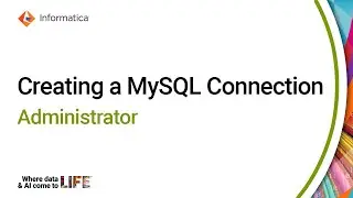 Creating a MySQL Connection in IICS Administrator