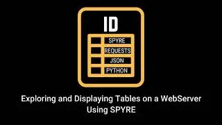 Displaying Dynamic Tables on Web Server using Spyre | Python | API | Requests | Tables