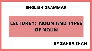 English Grammar lecture 1: Noun and Types of Noun