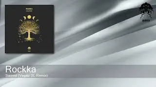 Rockka - Sacred (Vegaz SL Remix) [Bonzai Progressive]
