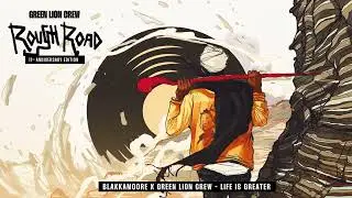 Blakkamoore & Green Lion Crew - Life is Greater (11th Anniversary Edition)