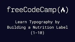 freeCodeCamp - Learn Typography by Building a Nutrition Label (1-10)