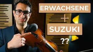 Geige als Erwachsener lernen + Suzuki = Katastrophe