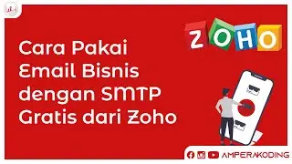 Cara Pakai Email Bisnis dengan SMTP Gratis dari Zoho
