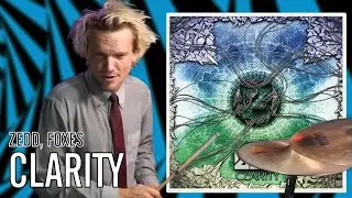 Zedd, Foxes - Clarity | Office Drummer [First Time Hearing]