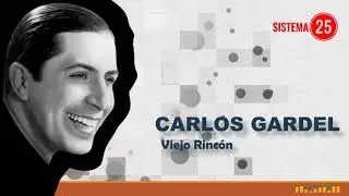 Carlos Gardel Viejo Rincón HD