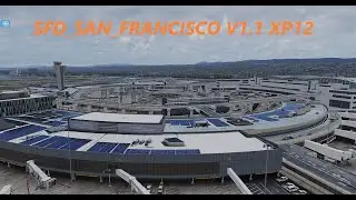 X-Plane 12.05b3 SFD_KSFO SAN FRANCISCO V1.1 First Look
