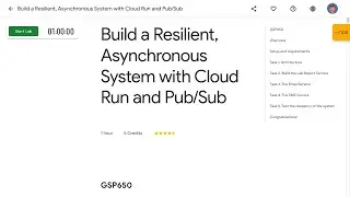 Build a Resilient, Asynchronous System with Cloud Run and Pub/Sub GSP650
