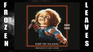 ✢ILLUSIONLUNA - KEEP ON TALKING [PROD. APOC KRYSIS]✢