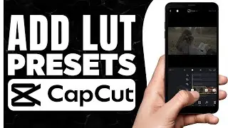 How to Add LUTs in CapCut | Edit With LUTS & Presets on CapCut (2024)
