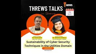 Sustainability Of Cyber Security Techniques In The Utilities Domain || Threws Talk