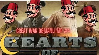 HEARTS OF IRON IV MULTIPLAYER GREAT WAR MODU OSMANLI İMPARATORLUĞU  # 4 YELKENLER  BİÇİLECEK