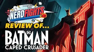 NERDFIGHTS! IS BATMAN: CAPED CRUSADER ANY GOOD?