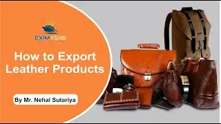 How to export leather products from India / Where to Export Leather Product from India,