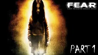 F.E.A.R. Playthrough: Part One