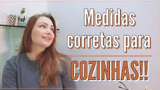 MEDIDAS CORRETAS PARA COZINHAS - Finalmente saiu esse vídeo! | Vitoria Klarosk