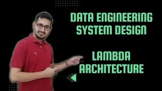 Lambda Architecture | Data Engineer System Design Interview | spark interview questions