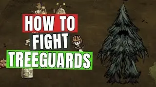 Don't Starve Together Guide: How to Kill Treeguards