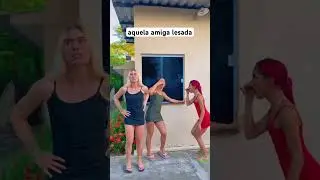 Aquela amiga lesada 