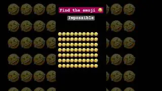 Find the emoji 😂 impossible
