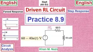 (E)LCA(H) Practice 8.9 || Driven (Forced or Step Response) RL Circuit ||(with example 8.7)
